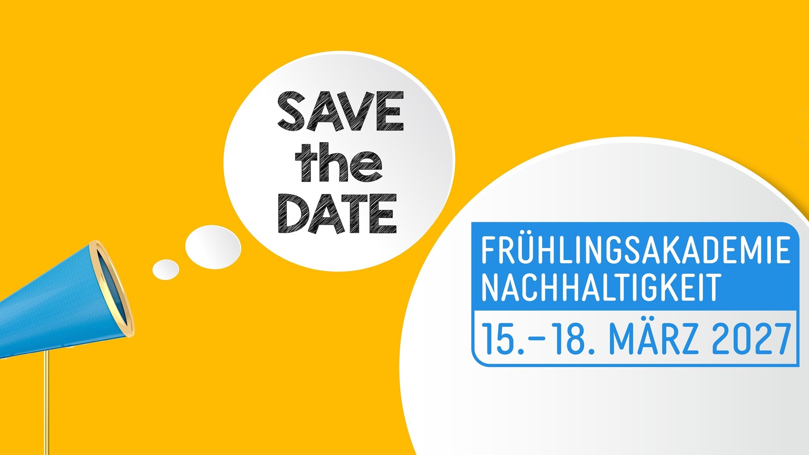 Save the Date: Frühlingsakademie Nachhaltigkeit, March 15–18, 2027.