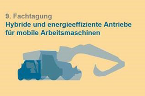 9. Fachtagung für Hybride und energieeffiziente Antriebe für mobile Arbeitsmaschinen 