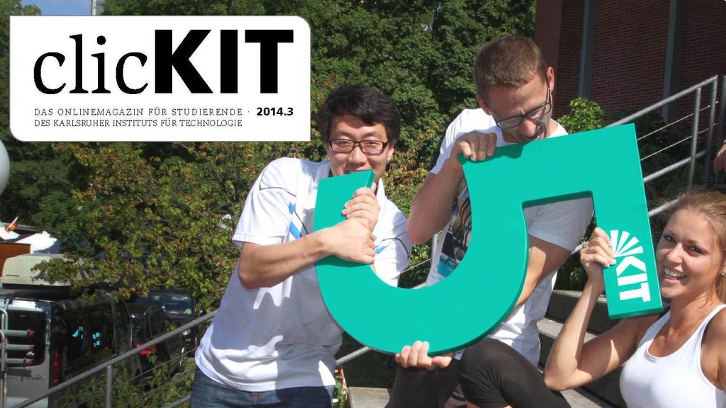 Neue clicKIT-Ausgabe: Mein KIT - was Menschen, die hier forschen, lehren und arbeiten, mit dem KIT verbinden