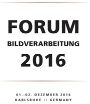 "Forum Bildverarbeitung", 01.-01.12.2016 am Fraunhofer IOSB