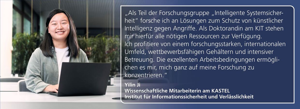 Yilin Ji , Institut für Informationssicherheit und Verlässlichkeit: "Ich profitiere von einem forschungsstarken, internationalen Umfeld, wettbewerbsfähigen Gehältern und intensiver Betreuung."