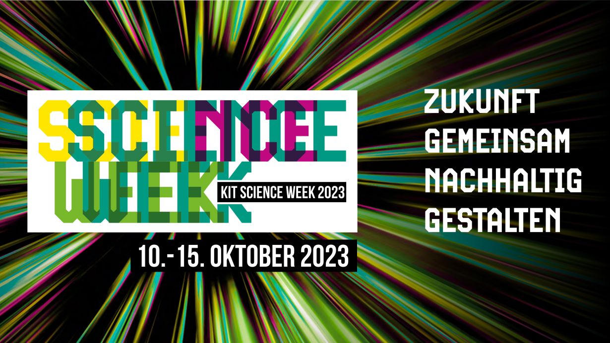 The 2023 KIT Science Week is the second participative and interactive event of this type organized by KIT and its partners. (Graphics: KIT) 